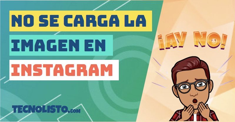 No se puede cargar la imagen en Instagram ¿Cómo solucionarlo? 1